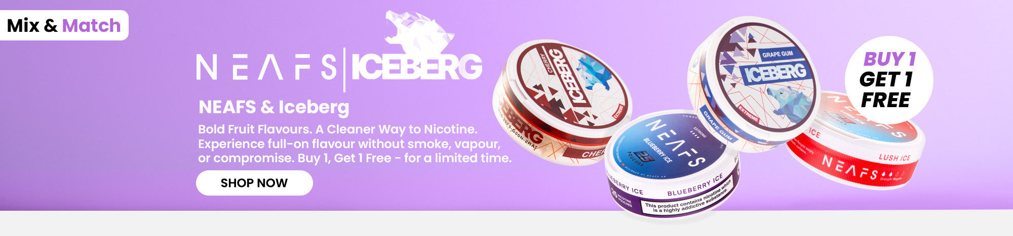 Neafs & Iceberg Buy 1 Get 1 Free Banner