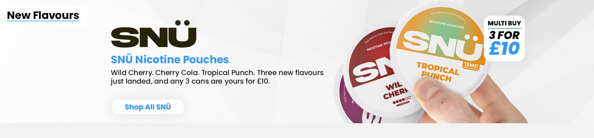 Explore New SNU flavours and shop any 3 for £10
