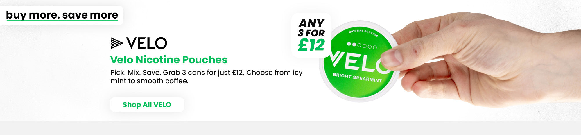 Shop the VELO 3 for £12 offer